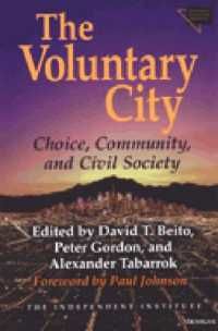 [2B]The Voluntary City: Choice Community and Civil Society (Economics Cognition and Society)