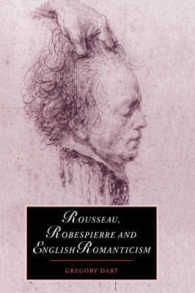 [1B]Rousseau Robespierre and English Romanticism (Cambridge Studies in Romanticism Series Number 32)