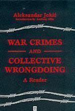 [1B]War Crimes and Collective Wrongdoing: A Reader