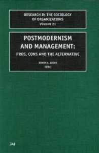 [2B]Postmodernism and Management Volume 21: Pros Cons and the Alternative (Research in the Sociology of Organizations)