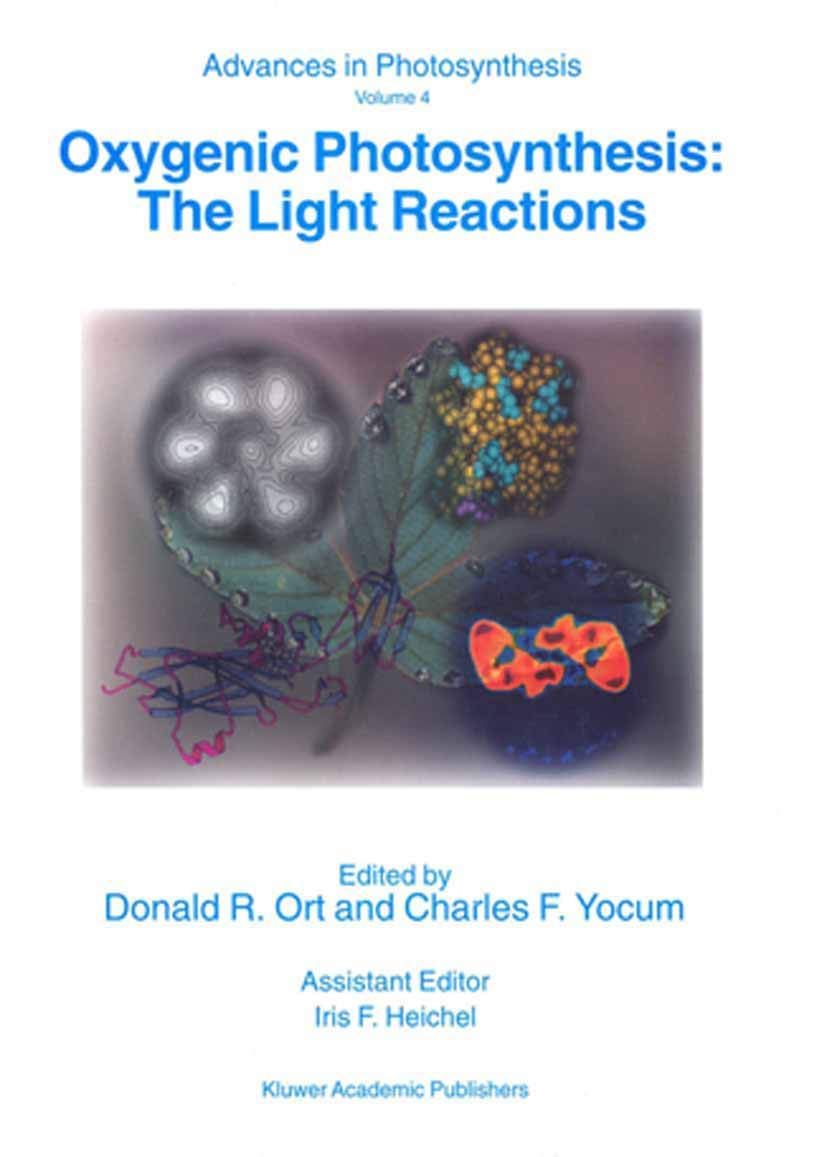 [1A]Oxygenic Photosynthesis: The Light Reactions (Advances in Photosynthesis and Respiration)
