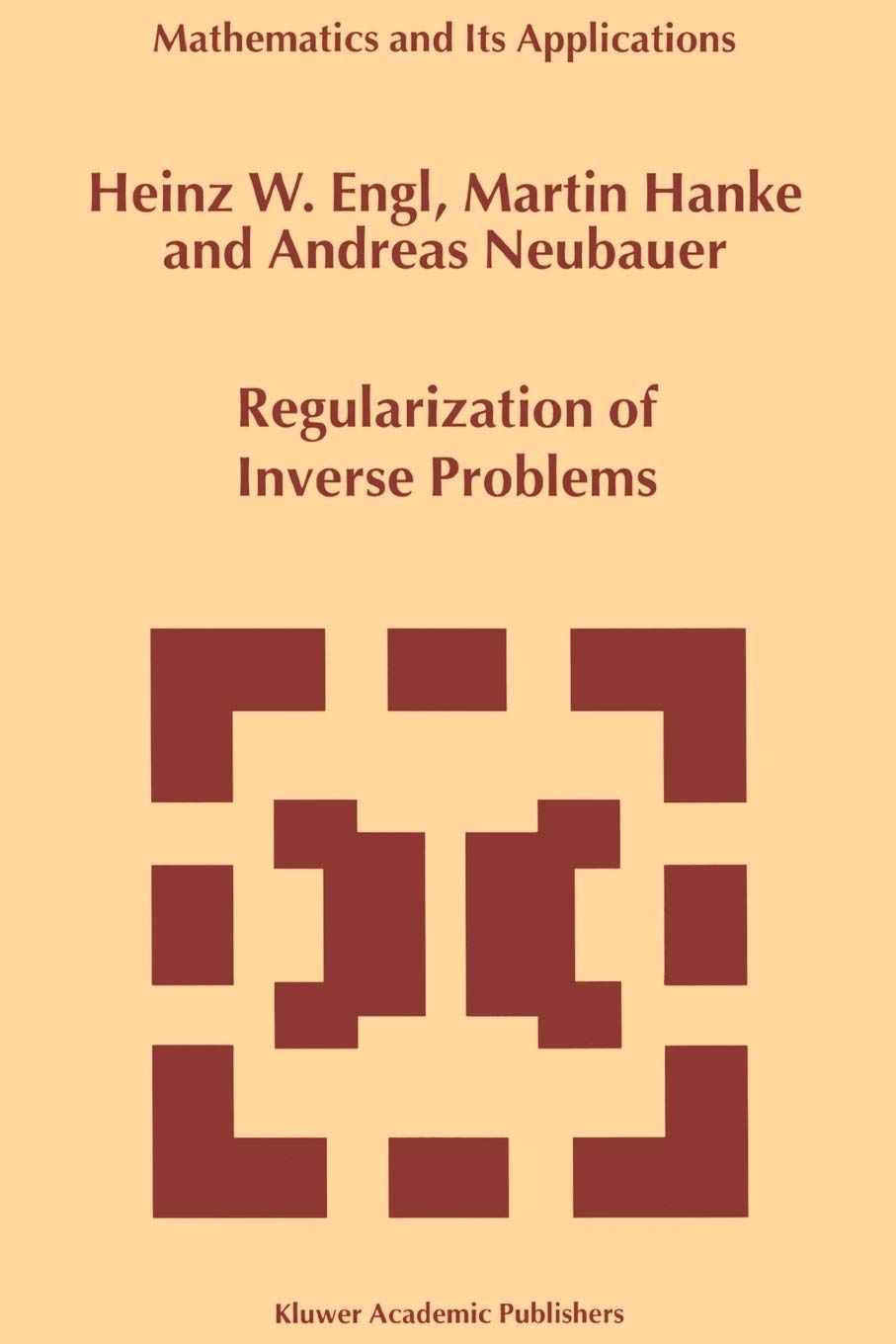 [2B]Regularization of Inverse Problems (Mathematics and its Applications (closed))