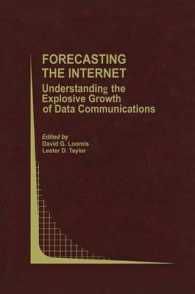 [2A]Forecasting the Internet (Topics in Regulatory Economics and Policy 39)