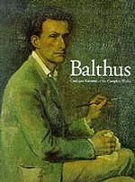 [2B]Balthus Catalogue Raisonne of the Complete Works