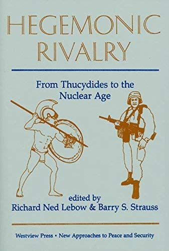 [2B]Hegemonic Rivalry: From Thucydides To The Nuclear Age (NEW APPROACHES TO PEACE AND SECURITY SERIES)