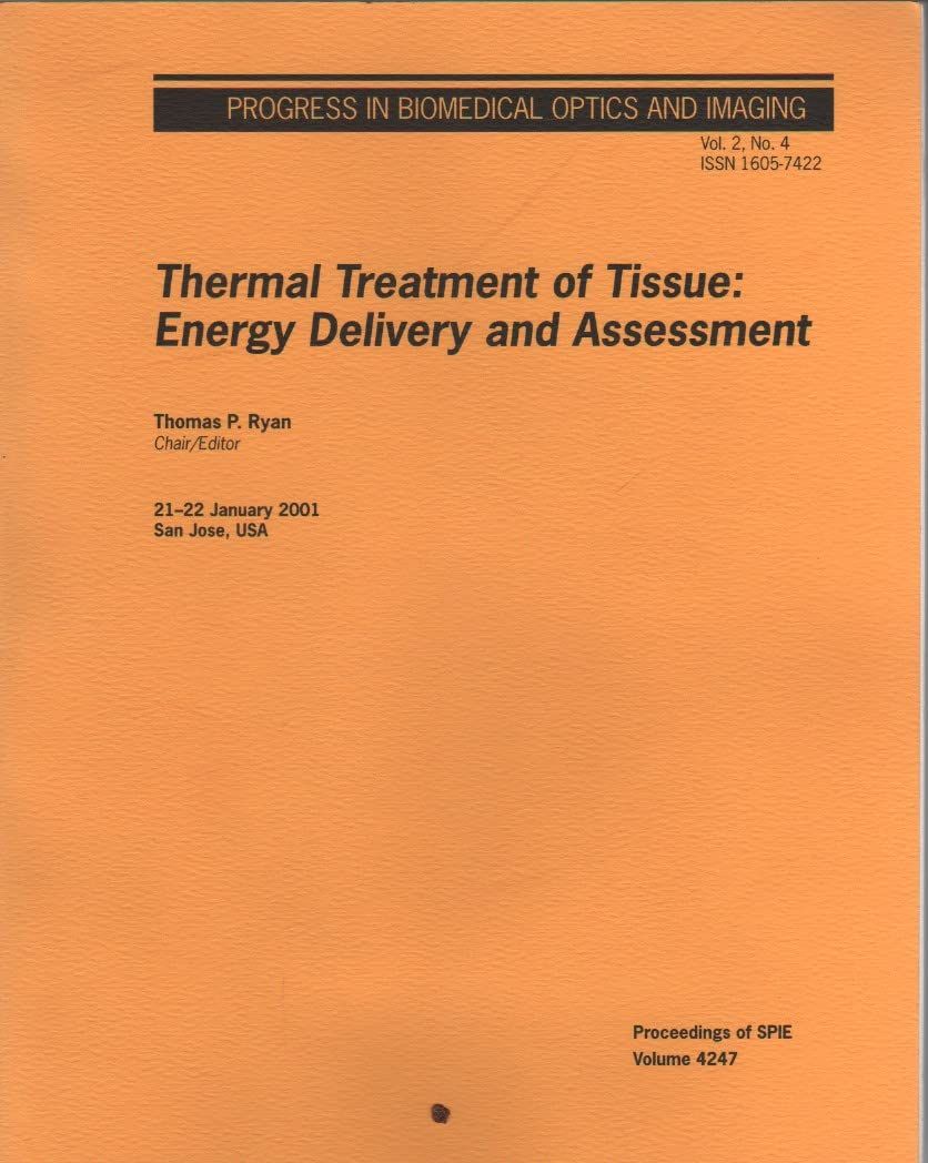 [1A]Thermal Treatment of Tissue: Energy Delivery and Assessment (Proceedings of Spie)