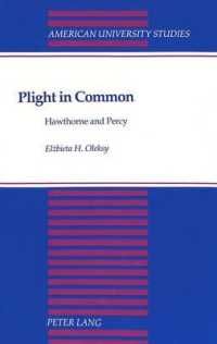 [2B]Plight in Common: Hawthorne and Percy (American University Studies Series Xxiv: American Literature)