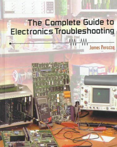 [2B]The Complete Guide to Electronics Troubleshooting