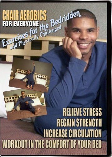 Chair Aerobics for Everyone DVD Videos : Exercises for The Bedridden