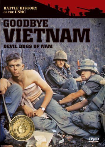 Devil Dogs of Nam: Goodbye Vietnam [DVD]