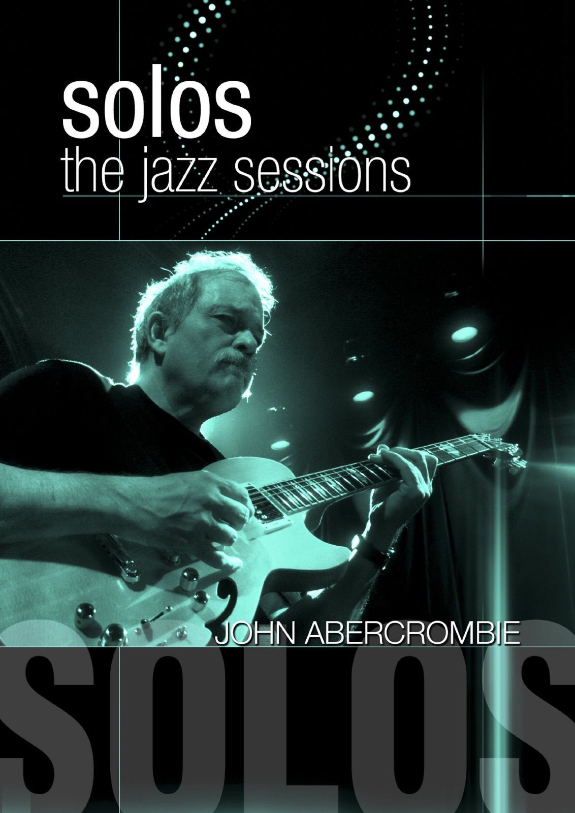 SOLOS THE JAZZ SESSIONS JPHN ABERCROMBY [DVD]