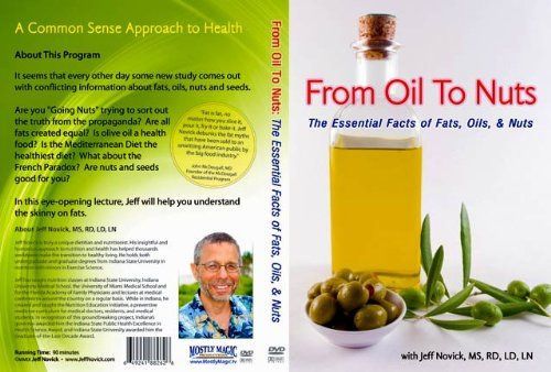 From Oil to Nuts: The Essential Facts of Fat Oils [DVD]