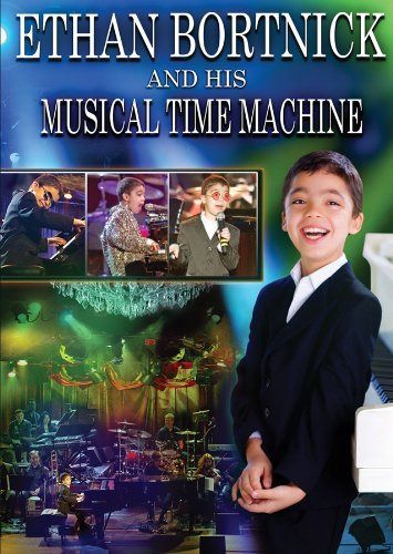 Ethan Bortnick & His Musical Time Machine [DVD]
