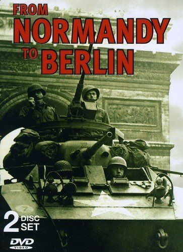 From Normandy to Berlin [DVD]