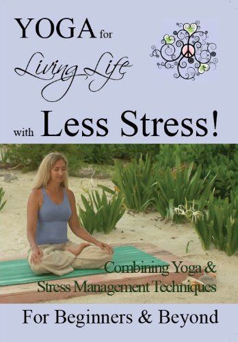YOGA for Living Life with Less Stress. Yoga DVD for Beginners