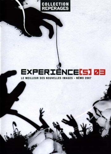 Experiences 03: Nmo Film Festival 2007 (The Tale of How / Face / Silence is Golden / Apne / Raymond / Hydromatopoetikon