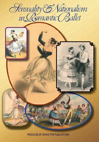 Sensuality & Nationalism in Romantic Ballet [DVD]