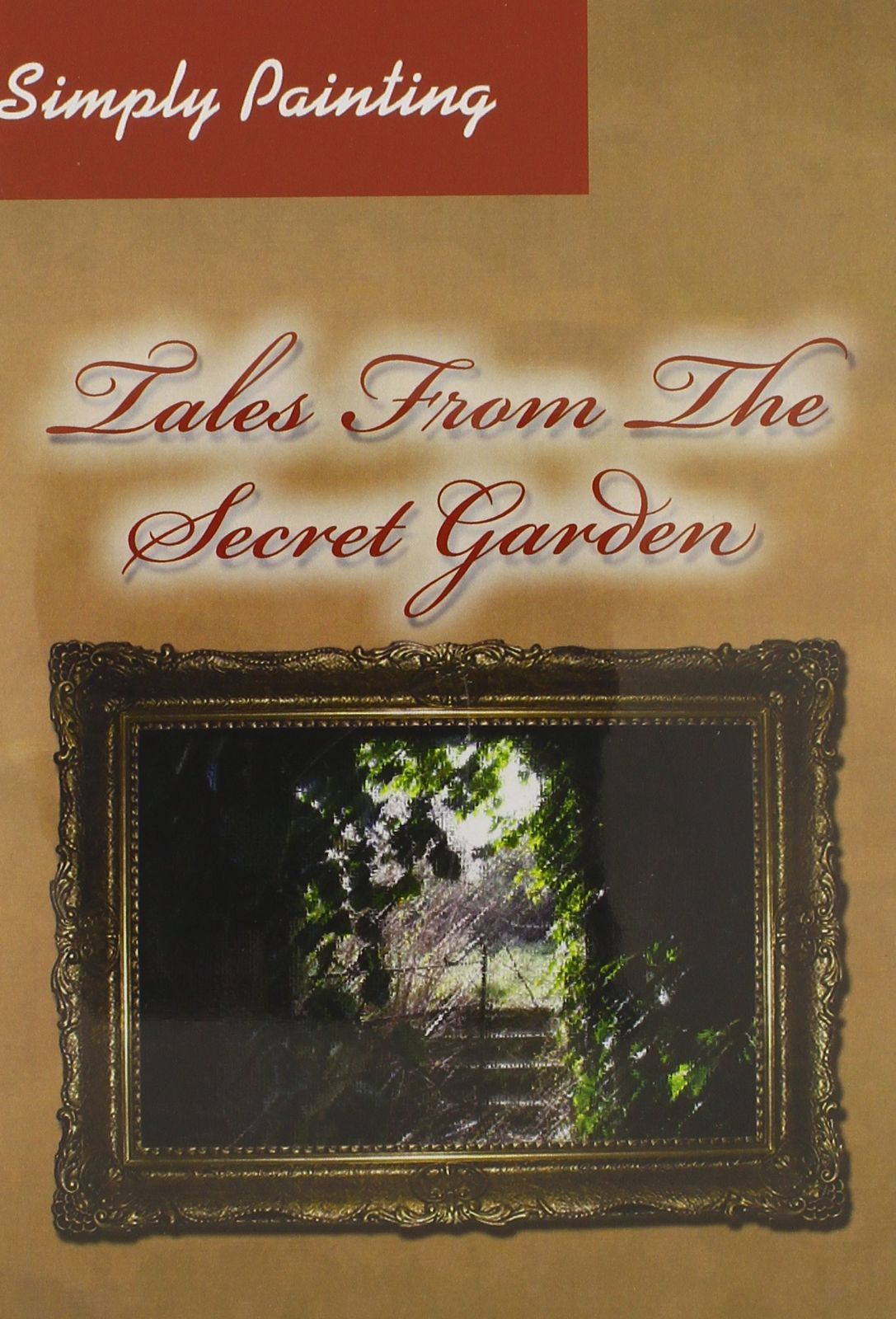 Simply Painting: Tales From the Secret Garden [DVD]