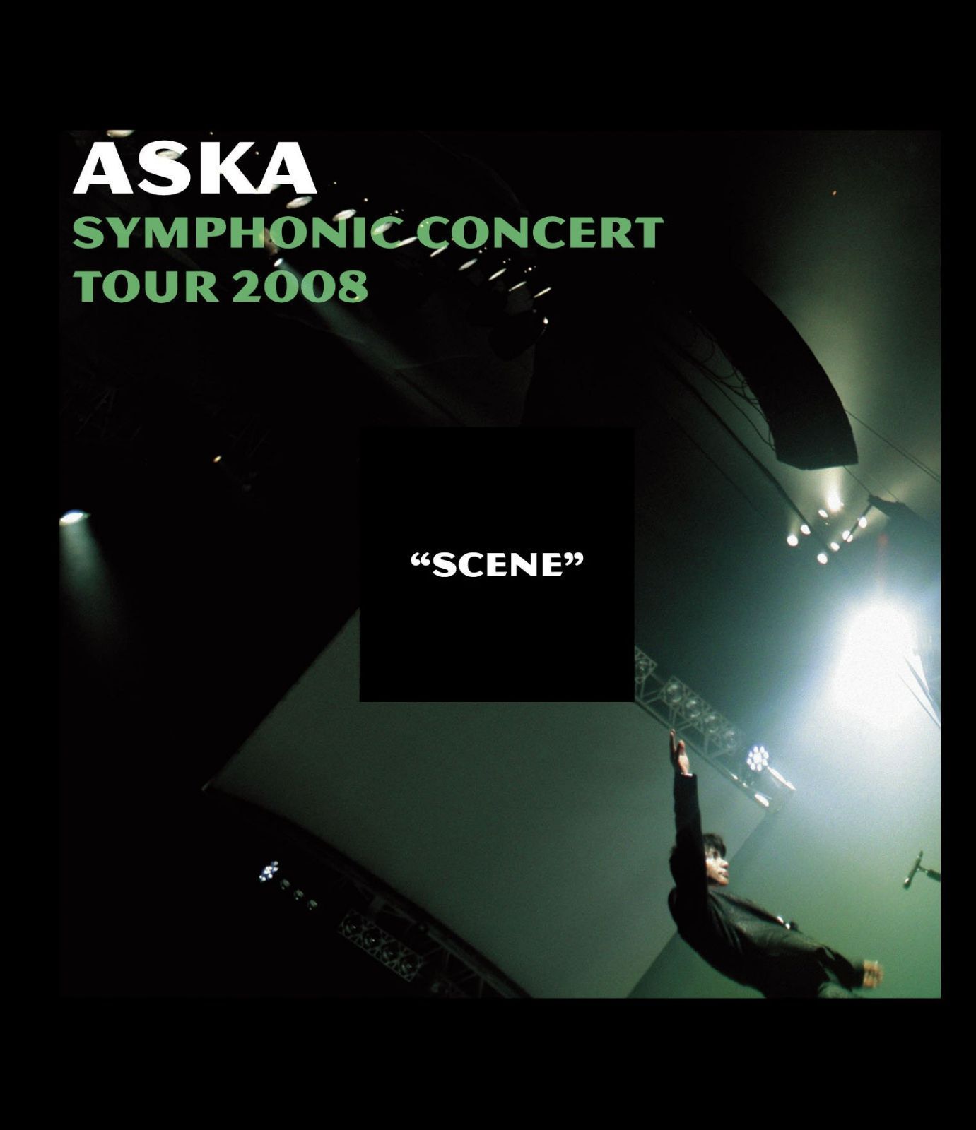 ASKA SYMPHONIC CONCERT TOUR 2008 “SCENE