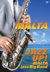 JAZZ UP!~MALTA Jazz Big Band~ [DVD]