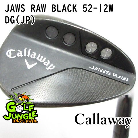 【中古】ウェッジ キャロウェイ JAWS RAW BLACK 52-12W DG(JP) S200 52 ウエッジ スチールシャフト おすすめ メンズ 右[3389]