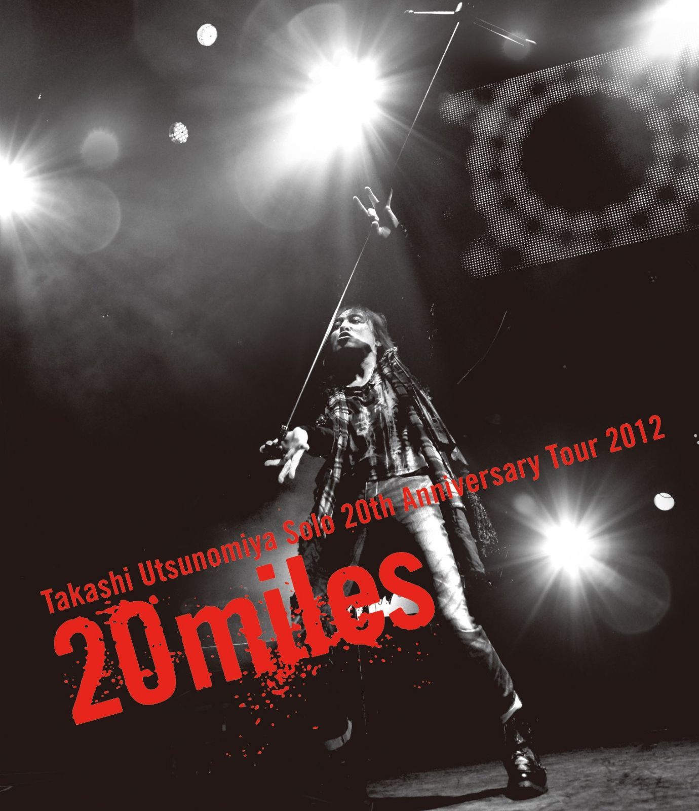 Takashi Utsunomiya Solo 20th Anniversary Tour 2012 20miles(Blu-ray Disc)