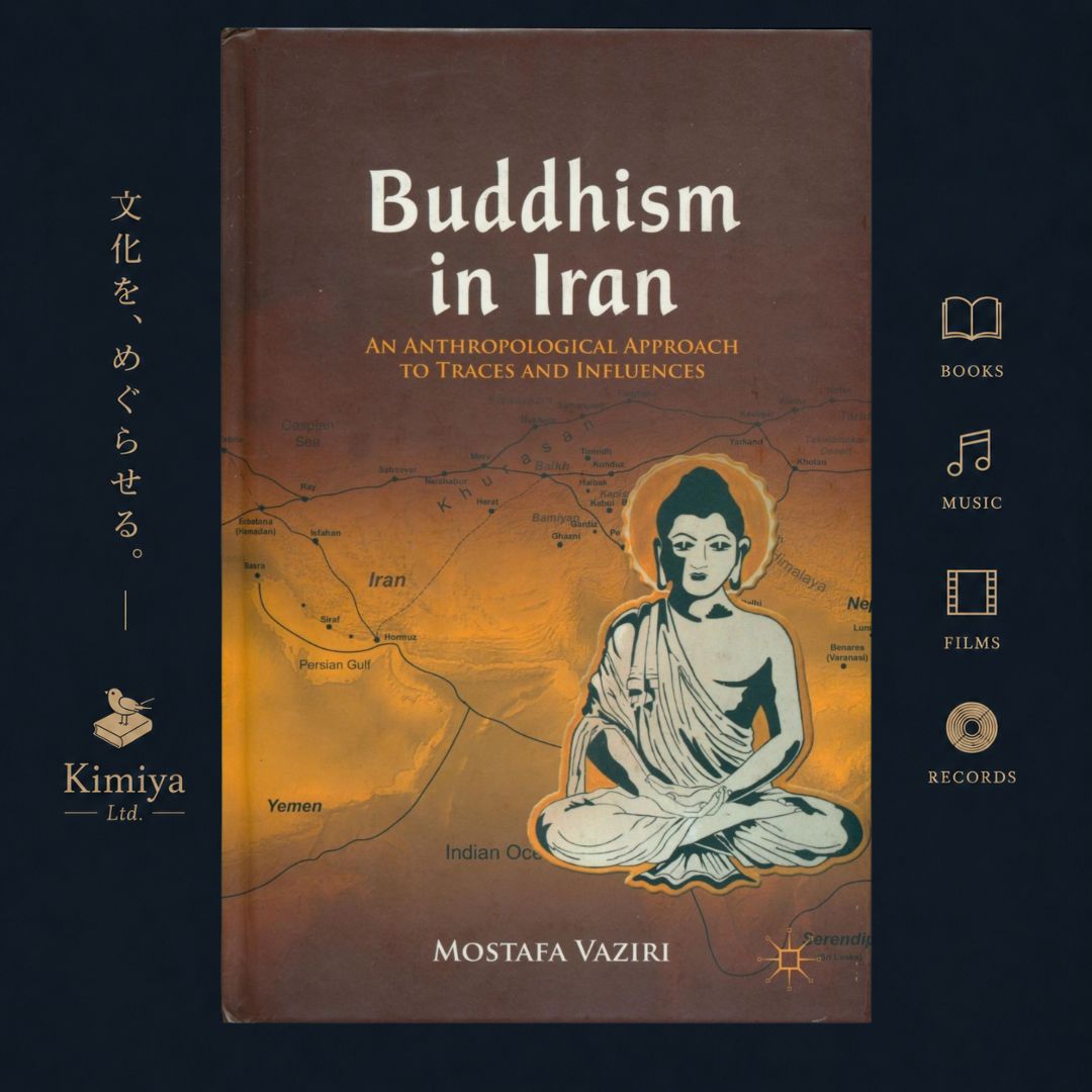 Buddhism in Iran: An Anthropological Approach to Traces and Influences