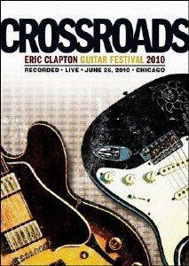 クロスロード・ギター・フェスティヴァル 2010 [DVD]