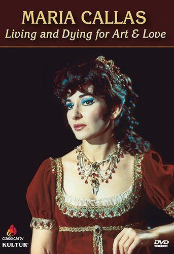 Maria Callas: Living & Dying for Art & Love [DVD]