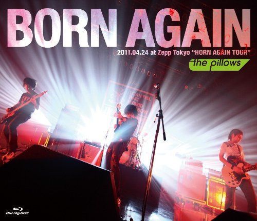 BORN AGAIN 2011.04.24 at Zepp Tokyo“HORN AGAIN TOUR