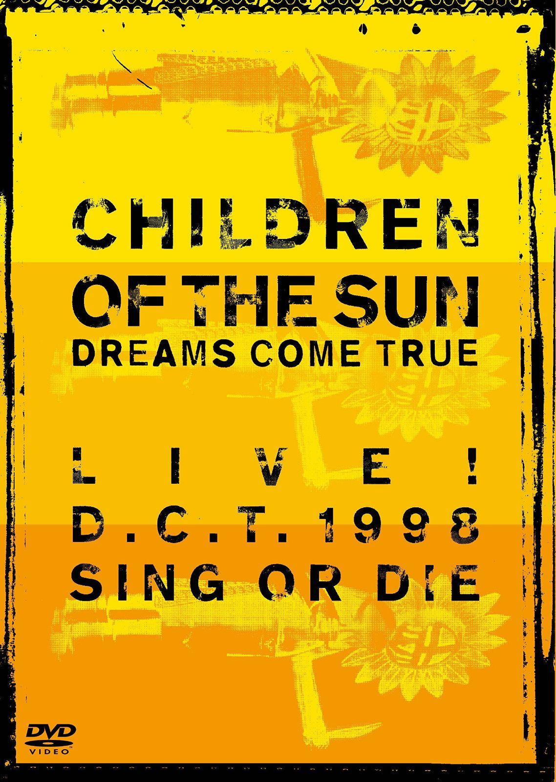 CHILDREN OF THE SUN -LIVE! D.C.T. 1998 SING OR DIE- [DVD]