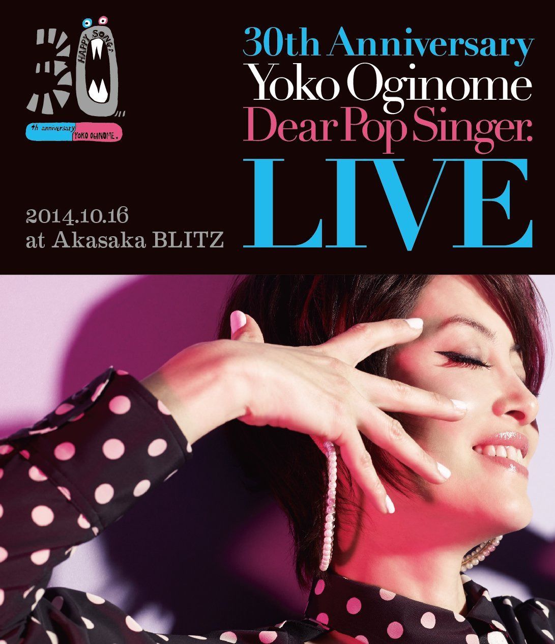30th Anniversary LIVE ディア・ポップシンガー[Blu-ray+DVD]