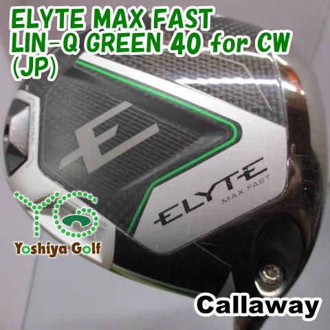 ドライバー キャロウェイ ELYTE MAX FAST/LIN-Q GREEN 40 for CW(JP)/R/10.5[149141]