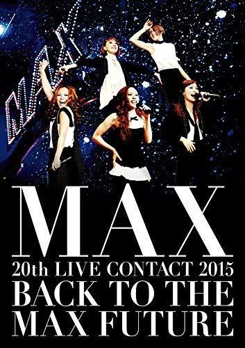 MAX 20th LIVE CONTACT 2015 BACK TO THE MAX FUTURE(DVD2枚組+スマプラ)