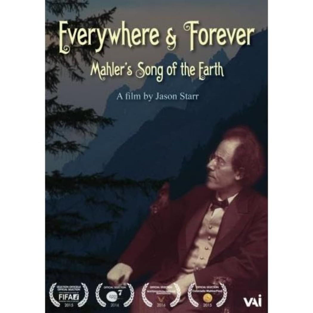 Everywhere & Forever: Mahler's Song of the Earth [DVD] [Import]