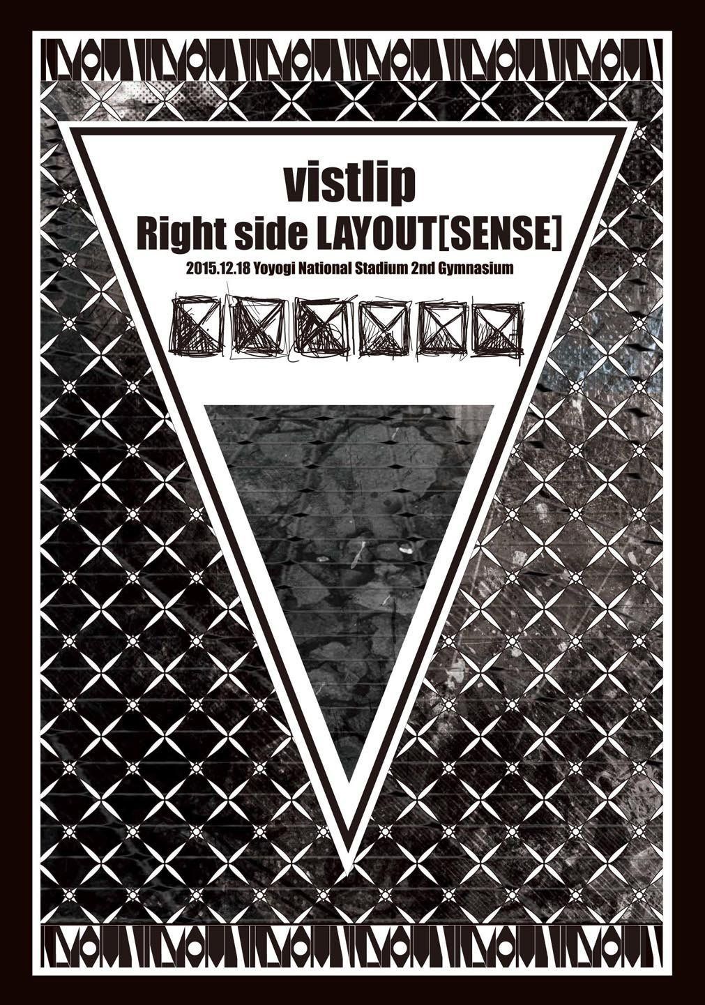vistlip LIVE DVD 【Right side LAYOUT [SENSE]】 2015.12.18@Yoyogi National Studium 2nd Gymnasium