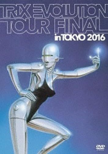 TRIX EVOLUTION TOUR FINAL in TOKYO 2016 【Blu-ray】