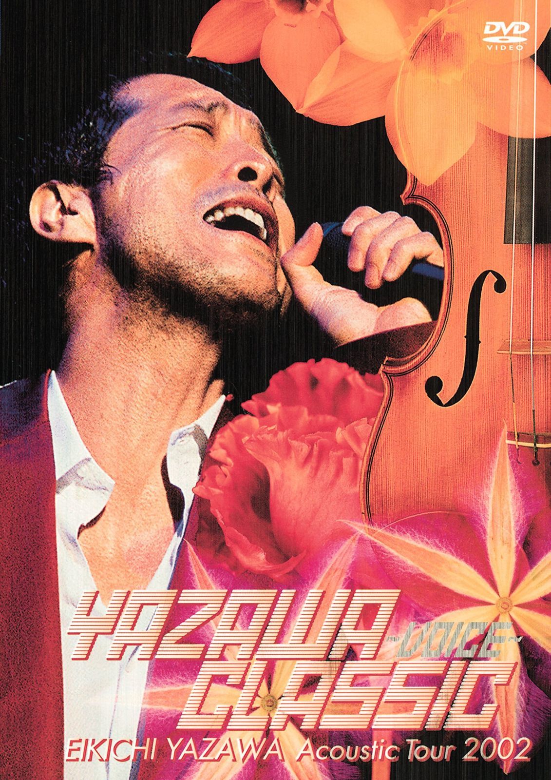 YAZAWA CLASSIC ~VOICE~ EIKICHI YAZAWA Acoustic Tour 2002 [DVD]