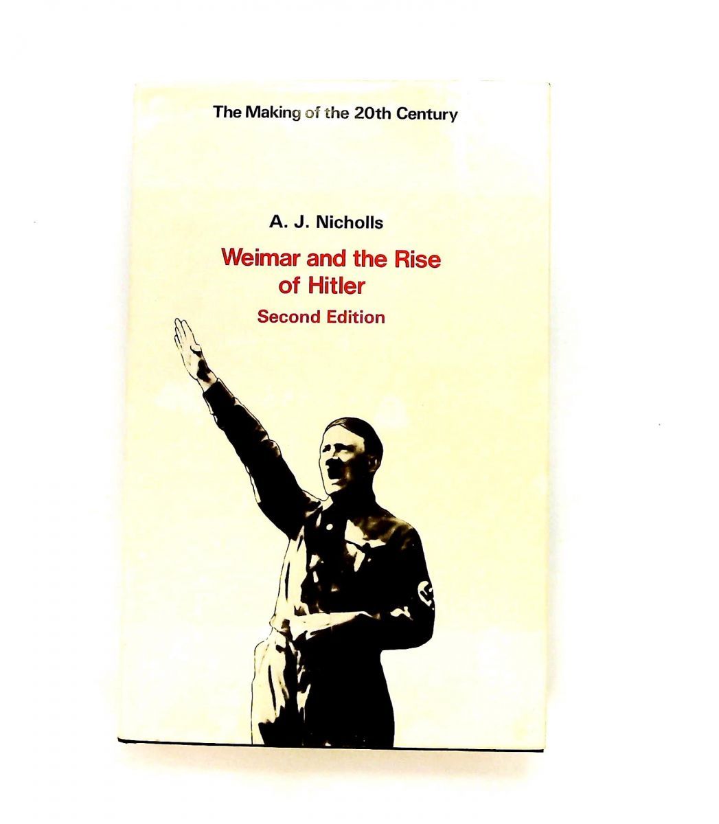 ヴァイマルとヒトラーの台頭 Weimar and the Rise of Hitler　Nicholls, Anthony James Macmillan
