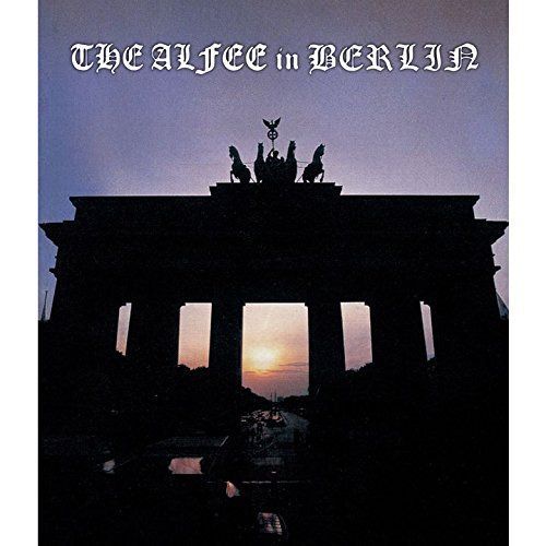 アルフィー THE ALFEE in BERLIN at Brandenburg Tor 26th.September.1999 [Blu-ray]