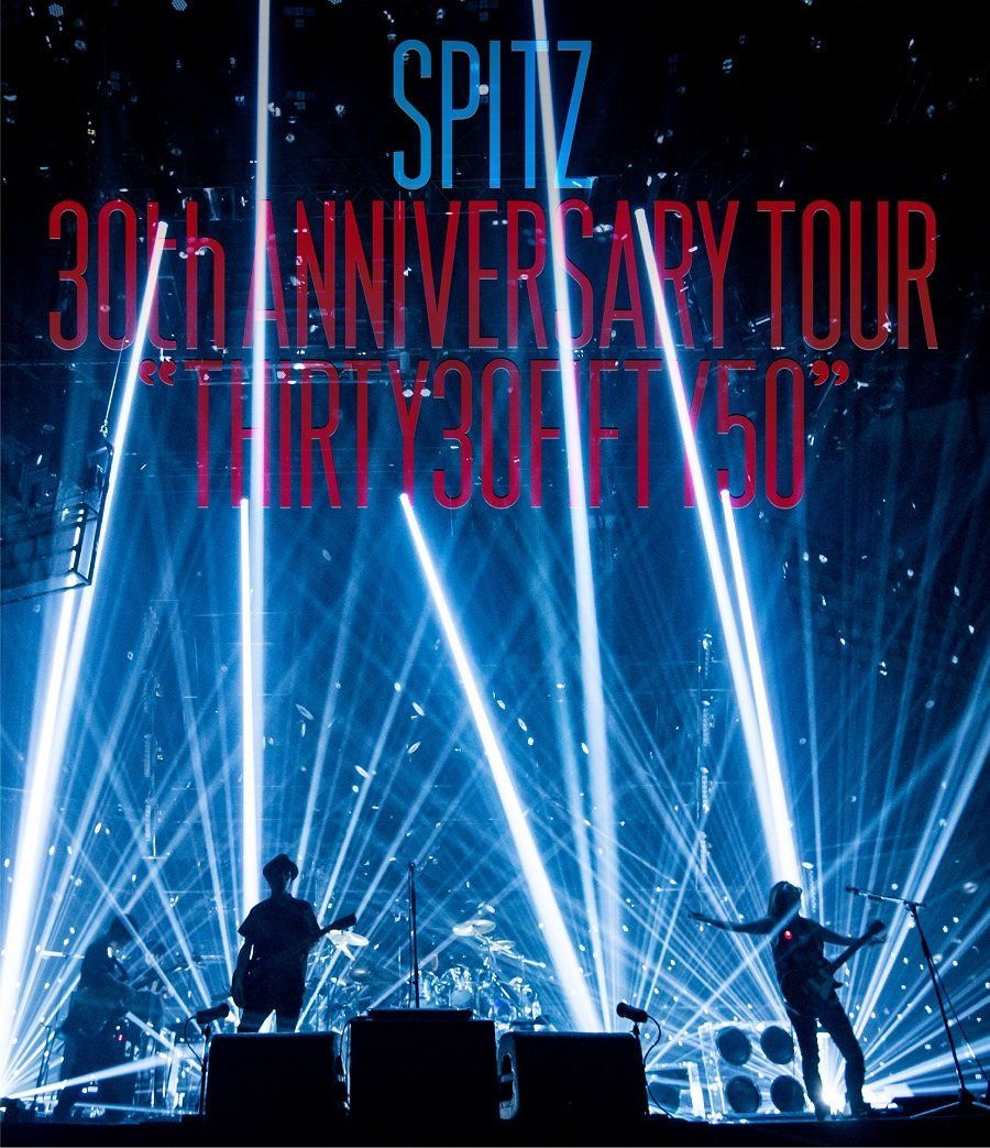 SPITZ 30th ANNIVERSARY TOUR