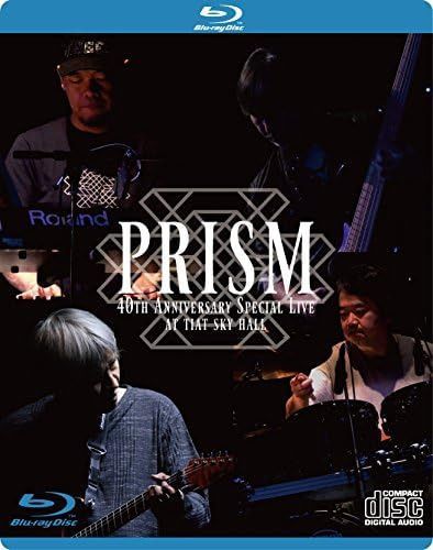 PRISM 40th Anniversary Special Live at TIAT SKY HALL [Blu-ray]