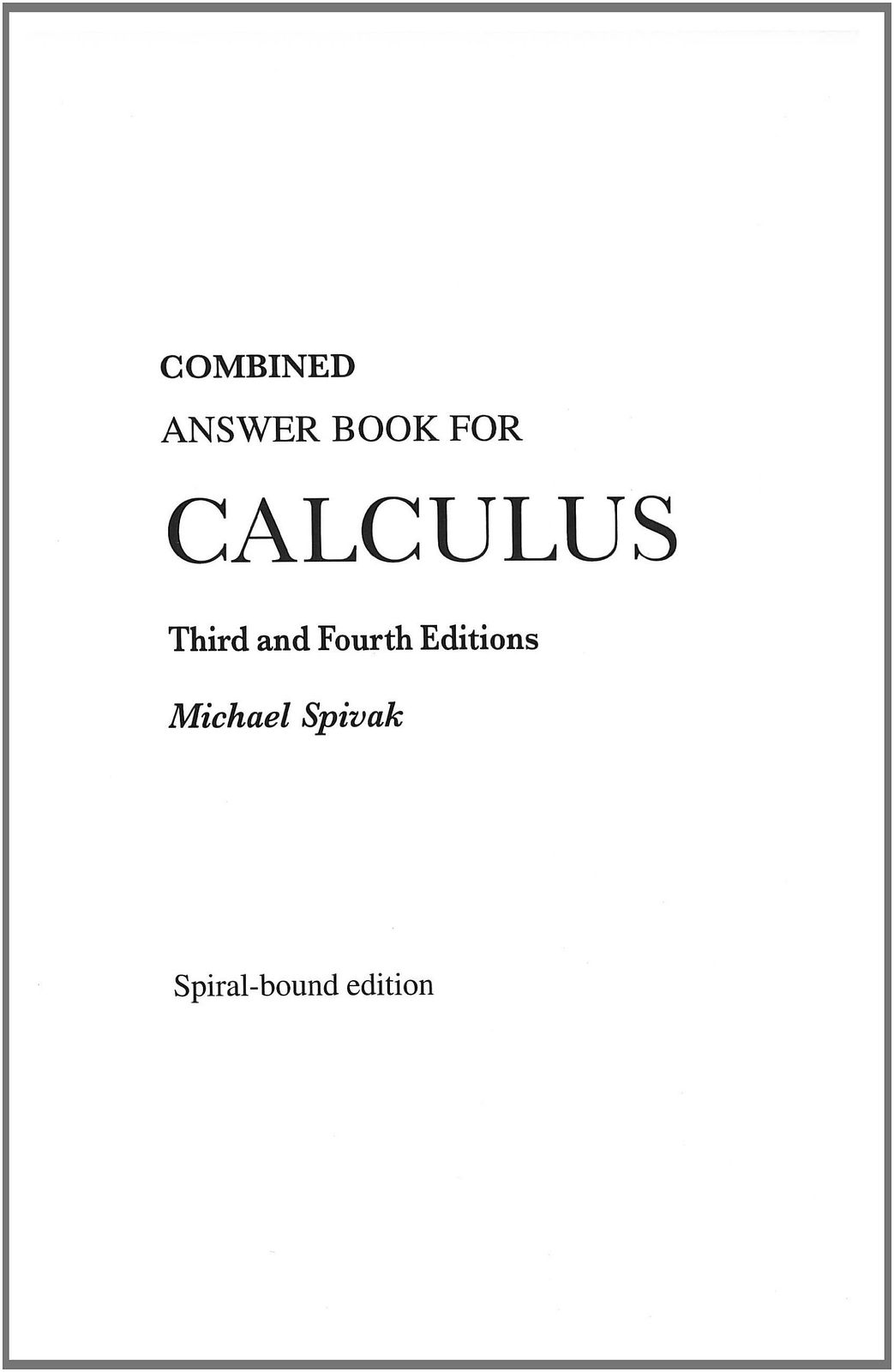 [2G]Combined Answer Book to Calculus Third and Fourth Editions spiral bound edition