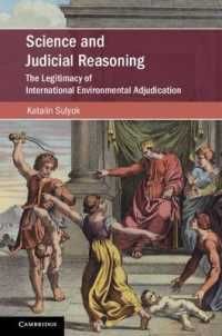[1B]Science and Judicial Reasoning: The Legitimacy of International Environmental Adjudication (Cambridge Studies on Environment E
