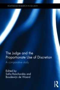 [2B]The Judge and the Proportionate Use of Discretion: A Comparative Administrative Law Study (Routledge Research in EU Law)