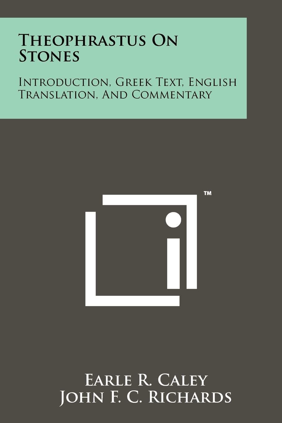 [1B]Theophrastus On Stones: Introduction Greek Text English Translation And Commentary