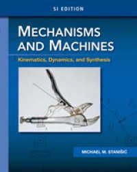 [1B]Mechanisms and Machines: Kinematics Dynamics and Synthesis Si Edition 9,090円