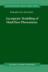 [1A]Asymptotic Modelling of Fluid Flow Phenomena (Fluid Mechanics and Its Applications 64) 11,589円