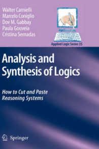 [1A]Analysis and Synthesis of Logics: How to Cut and Paste Reasoning Systems (Applied Logic Series 35) 20,839円