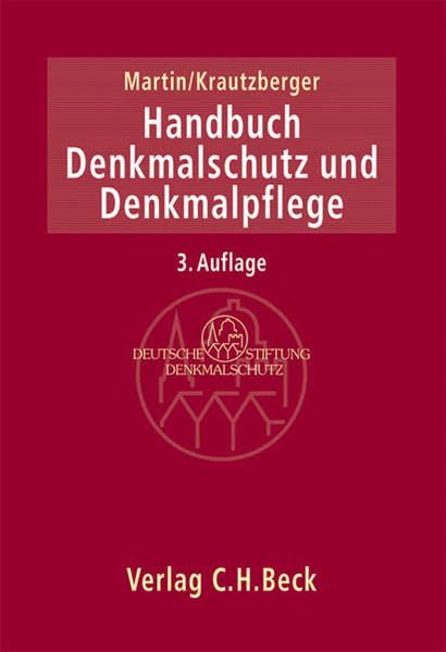 [2D]Handbuch Denkmalschutz und Denkmalpflege: einschliesslich Archaeologie. Recht fachliche Grundsaetze Verfahren Finanzierung
